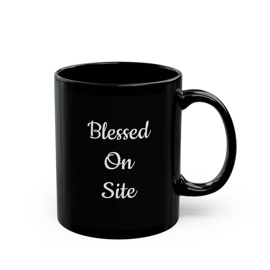 Blessed On Site Black Mug (11oz)