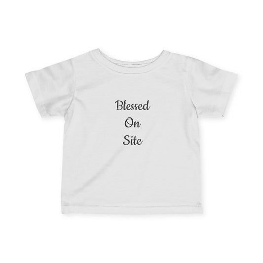 Blessed On Site Infant Tee