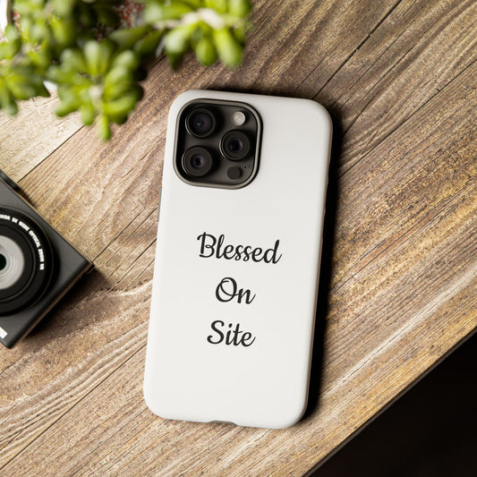 Blessed On Site Phone Cases