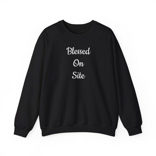Blessed On Site Sweatshirt